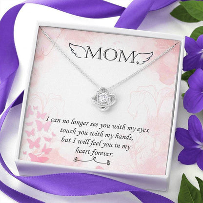 Mom Necklace, I’Ll Feel You In My Heart Forever Love Knot Necklace For Mom