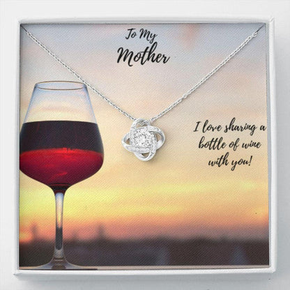 MOM NECKLACE, I LOVE SHARING A BOTTLE OF WINE WITH YOU GIFT FOR MOM LOVE KNOT NECKLACE