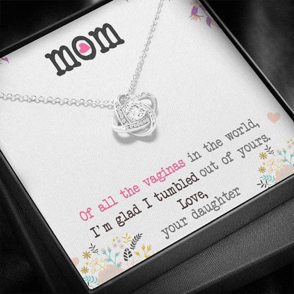 Mom Necklace, I’M Glad I Tumbled Out Of Yours Gift For Mom Love Knot Necklace