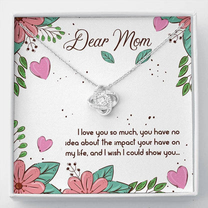 MOM NECKLACE, LOVE KNOT NECKLACE GIFT FOR MOM I LOVE YOU SO MUCH