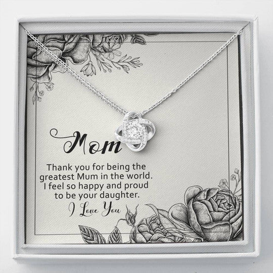 MOM NECKLACE, LOVE KNOT NECKLACE GIFT FOR MOM THANK YOU FOR BEING THE GREATEST MUM