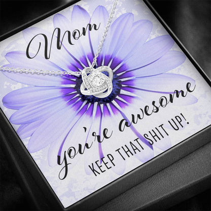 Mom Necklace, Mom You Are Awesome “ Love Knot Necklace