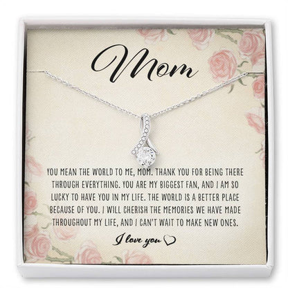 Mom Necklace, Mom You Mean The World To Me - Alluring Beauty Necklace
