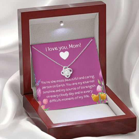 Mom Necklace, The Most Beautiful And Caring Person On Earth Love Knot Necklace Gift For Mom
