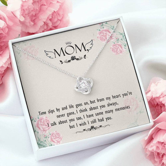 Mom Necklace, Time Slips By And Life Goes On Love Knot Necklace Gift For Mom