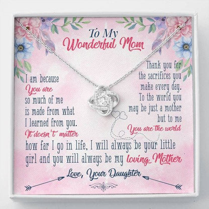 MOM NECKLACE, TO ME YOU ARE THE WORLD LOVE KNOT NECKLACE GIFT FOR MOM