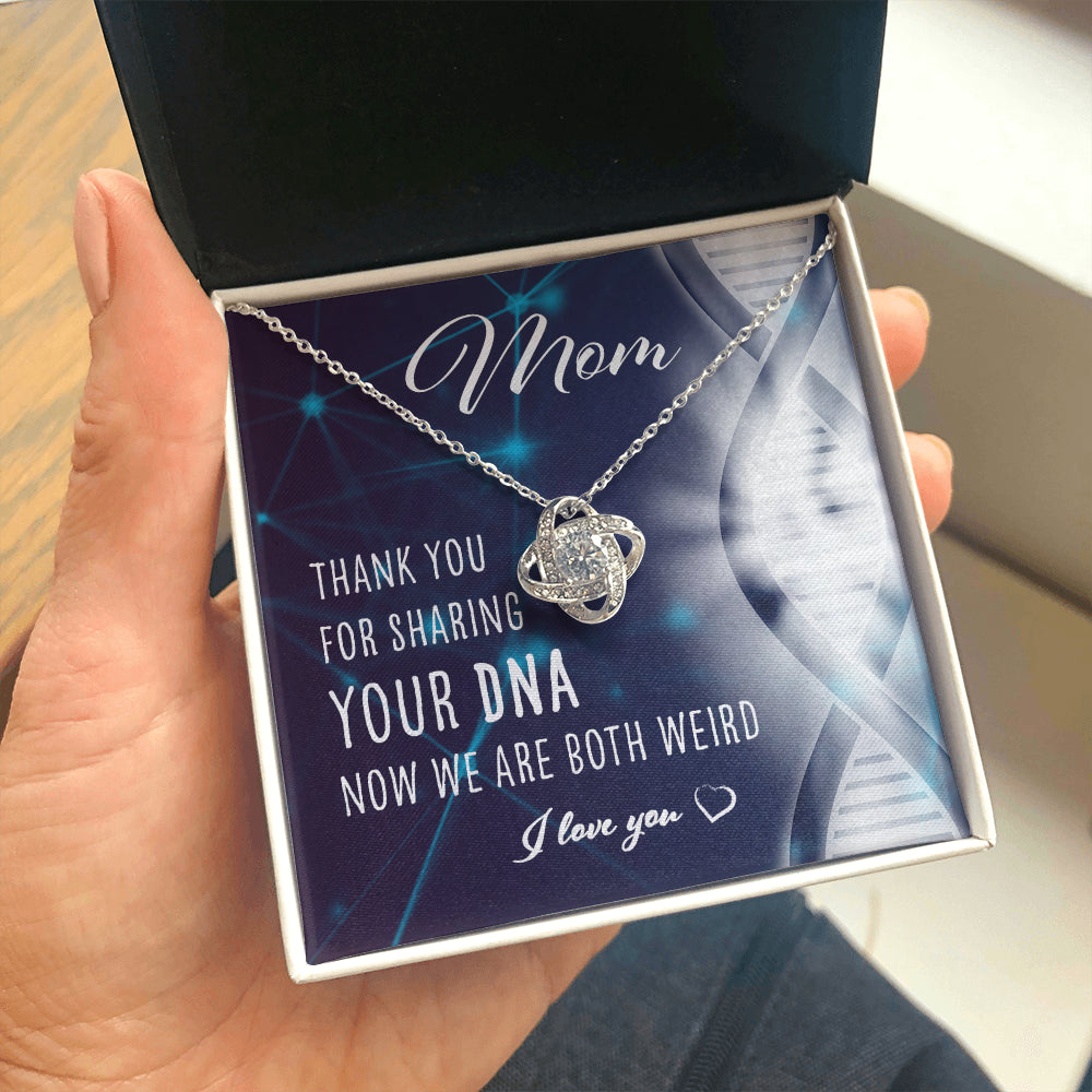 Mom Necklace, To My Mom Thank You For Sharing Your DNA Now We Both Weird Gift For Mother
