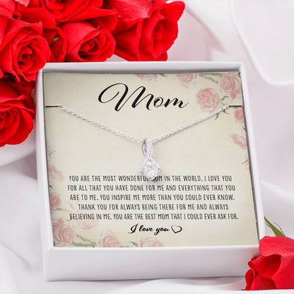 Mom Necklace, You Are The Most Wonderful Mom “ Alluring Beauty Necklace