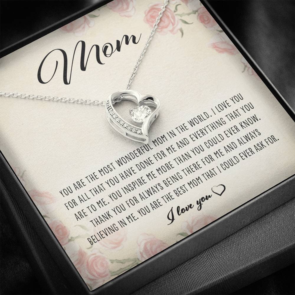 Mom Necklace, You Are The Most Wonderful Mom “ Forever Love Necklace