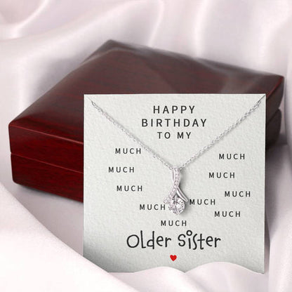Sister Necklace, Happy Birthday To My Much Older Sister “ Alluring Beauty Necklace