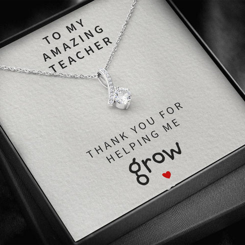 Teacher Necklace, To My Teacher Thanks For Helping Me Grow “ Alluring Beauty Necklace