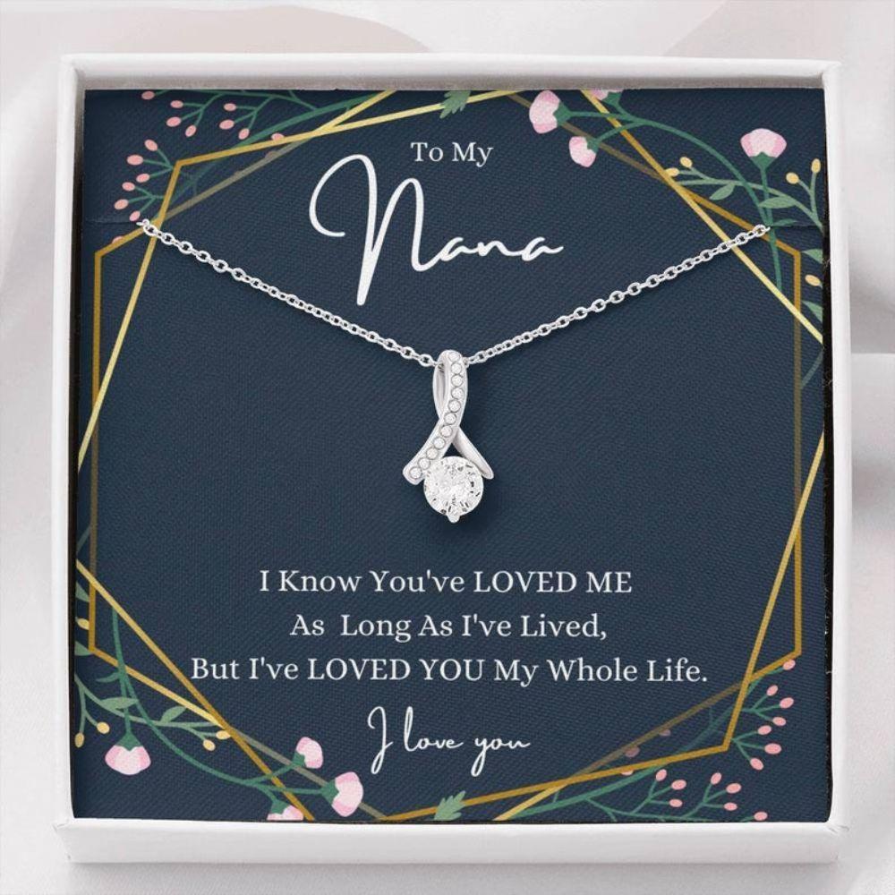 Grandmother Necklace, To My Nana Necklace, Loved You My Whole Life, Gifts For Grandmother