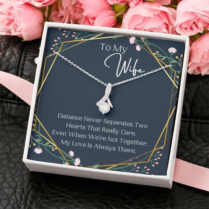 Wife Necklace, To My Wife Necklace, Distance Never Separates, Birthday Anniversary Gift For Wife
