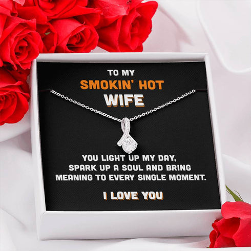 Wife Necklace, To My Smokin’ Hot Wife “ You Light Up My Day “ Alluring Beauty Necklace