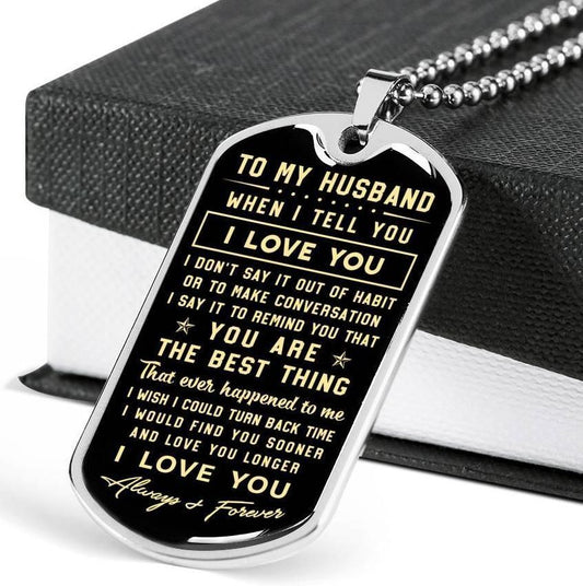 You Are The Best Thing Happened To Me Dog Tag Military Chain Necklace Gift For Him